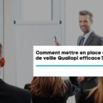 comment-mettre-en-place-un-processus-de-veille-qualiopi-efficace